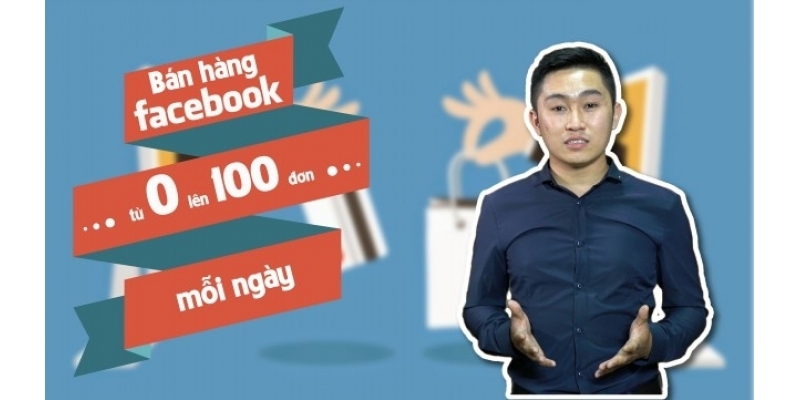 Bán hàng trên Facebook A-Z