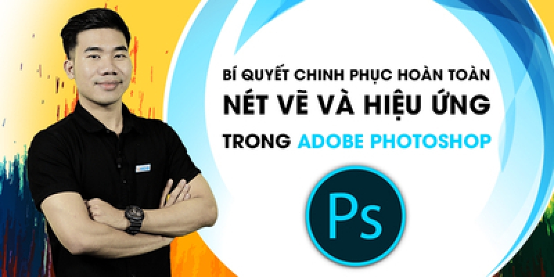 Bí quyết chinh phục hoàn toàn nét vẽ và hiệu ứng trong Adobe…