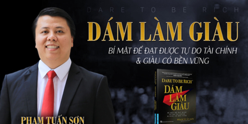 DÁM LÀM GIÀU – Bí mật để đạt tự do tài chính và giàu…