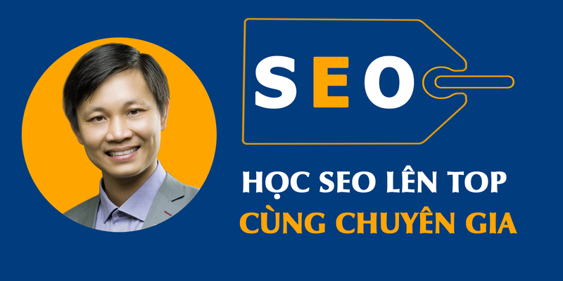 Học SEO lên Top cùng chuyên gia