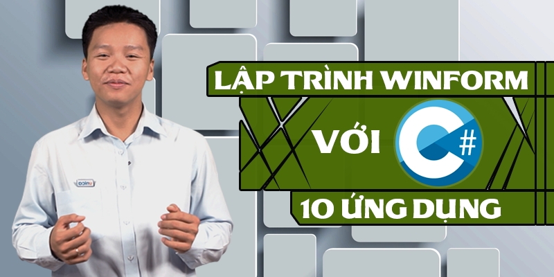 Lập trình WinForm với C#: 10 ứng dụng